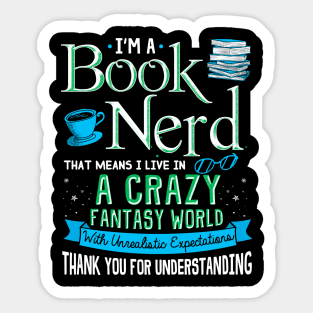 Book Nerd Living in a Crazy Fantasy World Sticker